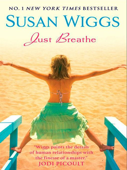 Title details for Just Breathe by Susan Wiggs - Available